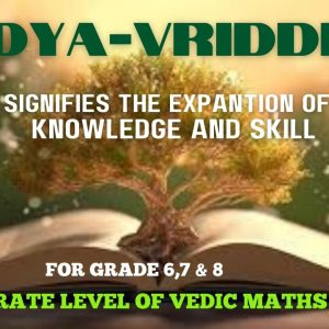 Vidya-Vriddhi – The Next Step in Vedic Mathematics